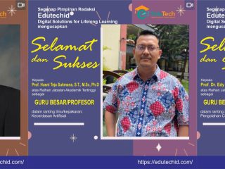 EDUTECHID UCAPKAN SELAMAT KEPADA TIGA AKADEMISI ATAS PENGUKUHAN JABATAN GURU BESAR